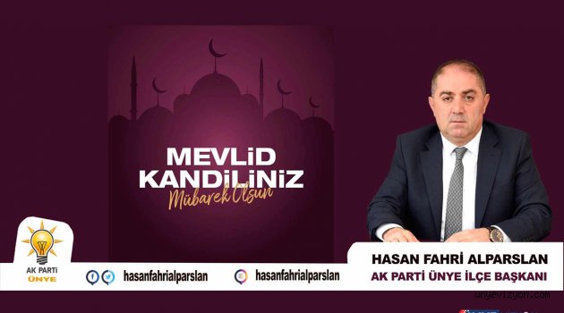 AK Parti Ünye İlçe Başkanı Alparslan’dan Mevlid Kandili mesajı