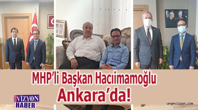 Başkan Hacıimamoğlu Ankara’da!.