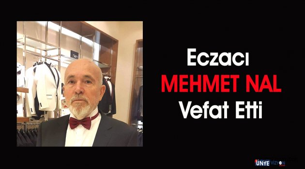 Eczacı Mehmet Nal Vefat Etti