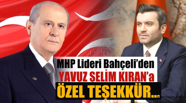 MHP Lideri Bahçeli’den Ünyeli Bürokrat Kıran’a Özel Teşekkür