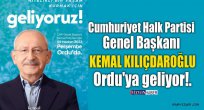 Cumhuriyet Halk Partisi Genel Başkanı Kemal Kılıçdaroğlu Ordu'ya geliyor!.