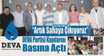DEVA Partisi Kapılarını Basına Açtı