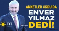 ANKETLER ORDU'DA ENVER YILMAZ DEDİ!