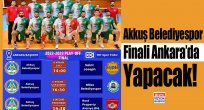 Akkuş Belediyespor Finaller İçin Ankara’ya Gidiyor