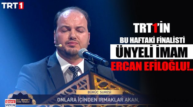 TRT1’İN BU HAFTAKİ BİRİNCİSİ ÜNYELİ İMAM ERCAN EFİLOĞLU!..